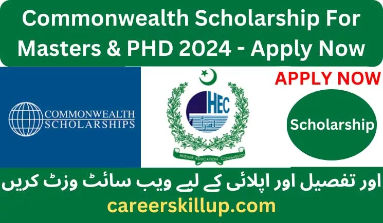 Commonwealth Scholarship For Masters & PHD – Apply Now